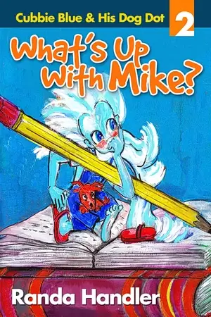 Whats Up With Mike Cubbie Blue and His Dog Dot Book 2 cover